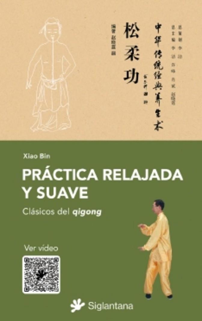 PRÁCTICA RELAJADA Y SUAVE CLÁSICOS DEL QIGONG | 9788410179240 | BIN, XIAO