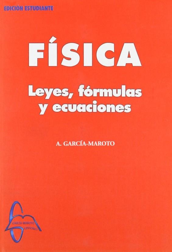 FISICA. LEYES, FORMULAS Y ECUACIONES | 9788493478506 | GARCIA-MAROTO,A