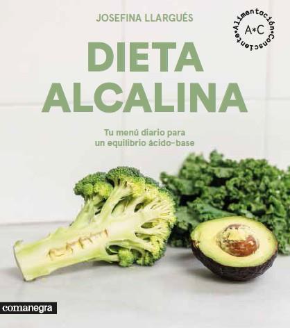 DIETA ALCALINA. TU MENU DIARIO PARA UN EQUILIBRIO ACIDO-BASE | 9788416605545 | LLARGUES,JOSEFINA