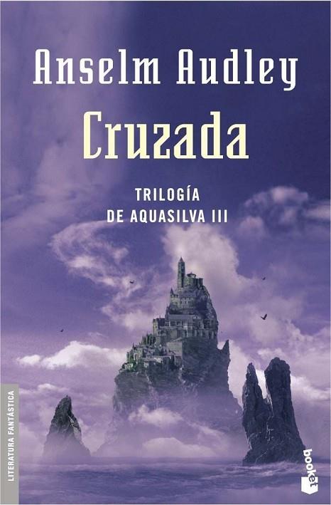 CRUZADA TRILOGIA AQUASILVA 3 | 9788445075913 | AUDLEY,ANSELM