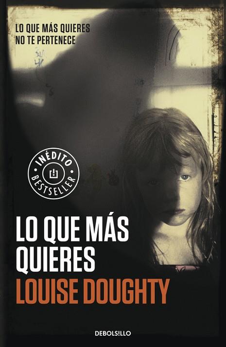 LO QUE MAS QUIERES. INEDITO | 9788490328026 | DOUGHTY,LOUISE