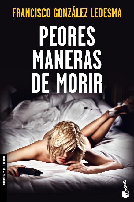 PEORES MANERAS DE MORIR | 9788408123699 | GONZALEZ LEDESMA,FRANCISCO