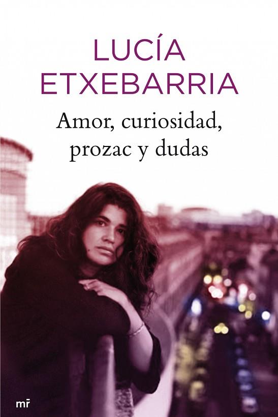 AMOR CURIOSIDAD PROZAC Y DUDAS | 9788427035317 | ETXEBARRIA,LUCIA