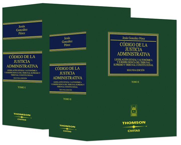 CODIGO DE LA JUSTICIA ADMINISTRATIVA. LEGISLACION ESTATAL Y AUTONOMICA Y JURISPRUDENCIA DEL TRIBUNAL SUPREMO Y TRIBUNAL CONSTITUCIONAL | 9788447029044 | GONZALEZ PEREZ,JESUS