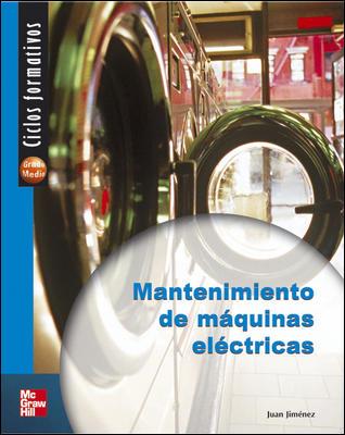 MANTENIMIENTO DE MAQUINAS ELECTRICAS | 9788448141783 | JIMENEZ,JUAN A.