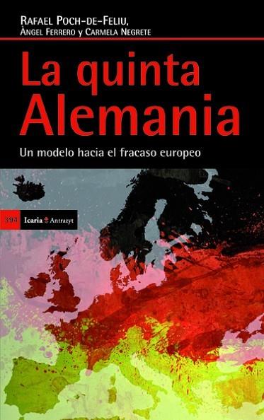 QUINTA ALEMANIA. UN MODELO HACIA EL FRACASO EUROPEO | 9788498885200 | POCH-DE-FELIU,RAFAEL