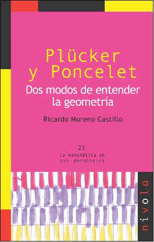 PLUCKER Y PONCELET. DOS MODOS DE ENTENDER LA GEOMETRIA | 9788492493258 | MORENO CASTILLO,RICARDO