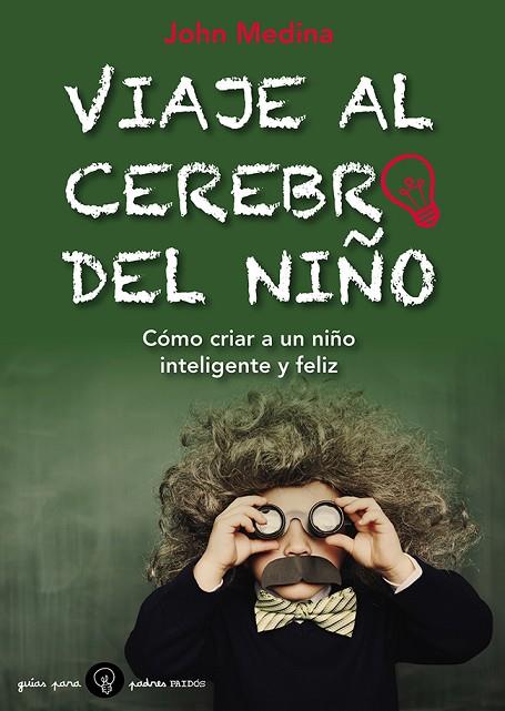 VIAJE AL CEREBRO DEL NIÑO | 9788449328800 | MEDINA,JOHN J.