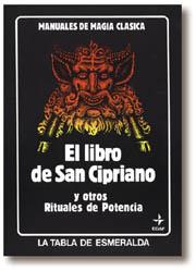 LIBRO DE SAN CIPRIANO Y OTROS RITUALES DE POTENCIA | 9788476401705 | ANÓNIMO