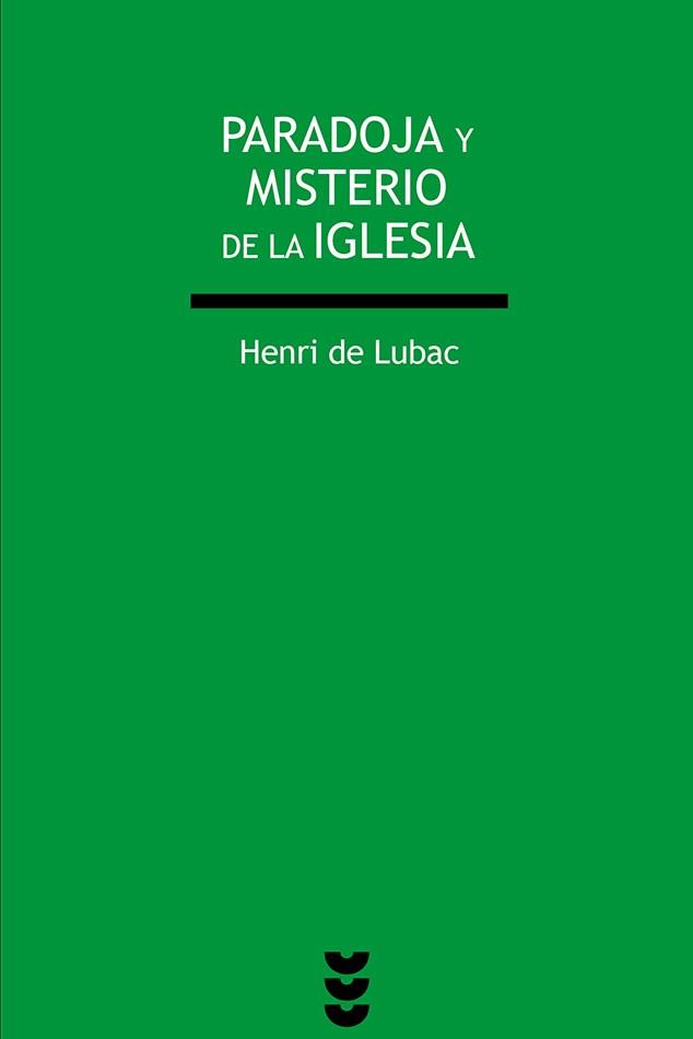 PARADOJA Y MISTERIO DE LA IGLESIA | 9788430114740 | LUBAC,HENRI DE