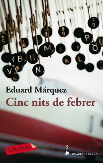 CINC NITS DE FEBRER | 9788492549818 | MARQUEZ,EDUARD