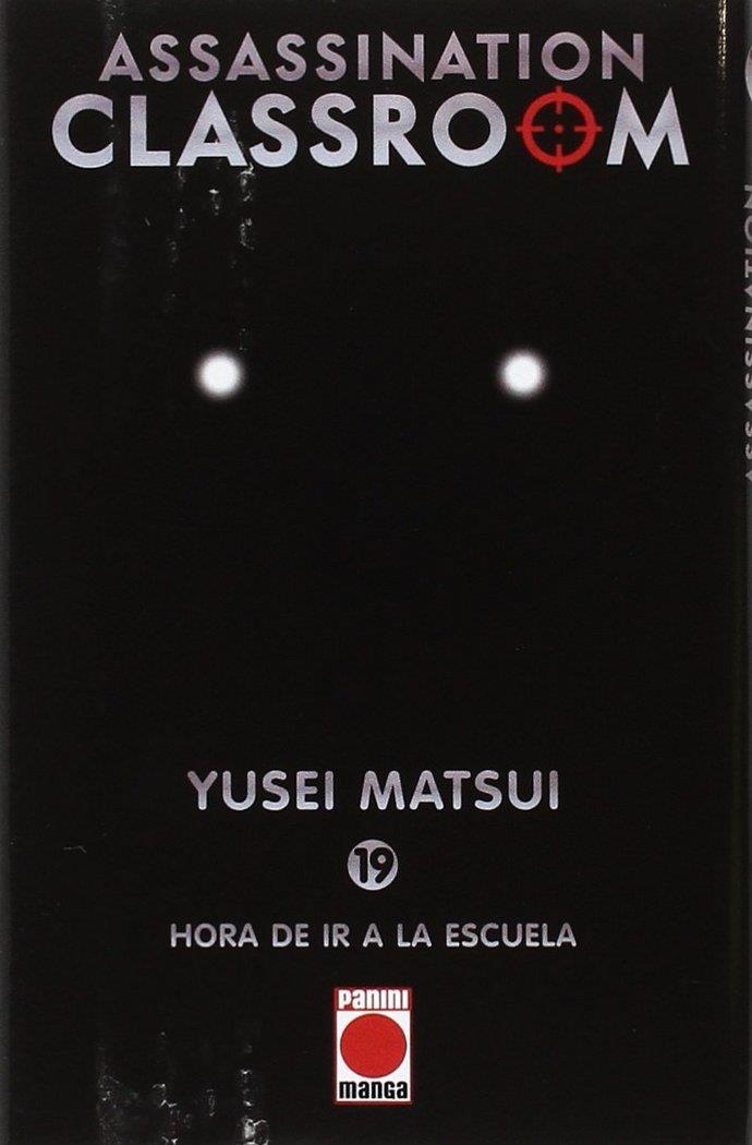 ASSASSINATION CLASSROOM 19 HORA DE IR A LA ESCUELA | 9788491670605 | MATSUI,YUSEI