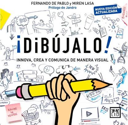 ¡DIBÚJALO! INNOVA, CREA Y COMUNICA DE MANERA VISUAL | 9788417277598 | DE PABLO MARTÍNEZ DE UBAGO, FERNANDO/LASA CID, MIREN