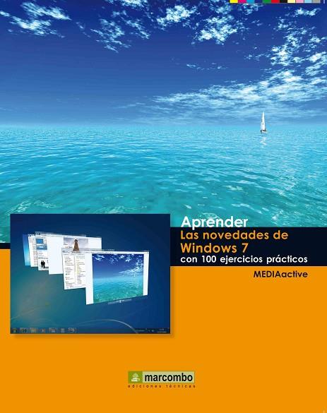 APRENDER LAS NOVEDADES DE WINDOWS 7 CON 100 EJERCICIOS PRACTICOS | 9788426715906 | MEDIAACTIVE