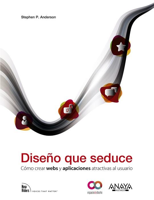 DISEÑO QUE SEDUCE. COMO CREAR WEBS Y APLICACIONES ATRACTIVAS AL USUARIO | 9788441530614 | ANDERSON,STEPHEN