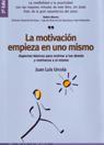 MOTIVACION EMPIEZA EN UNO MISMO. ASPECTOS BASICOS PARA MOTIVAR A LOS DEMAS Y MOTIVARSE A SI MISMO | 9788473565264 | URCOLA,JUAN LUIS