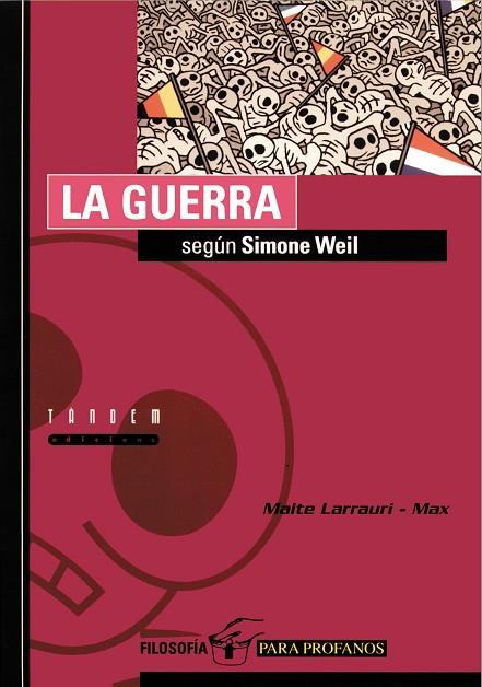 GUERRA SEGONS SIMONE WEIL | 9788481314281 | LARRAURI,MAITE MAX