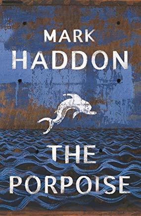 THE PORPOISE | 9781784742836 | HADDON, MARK