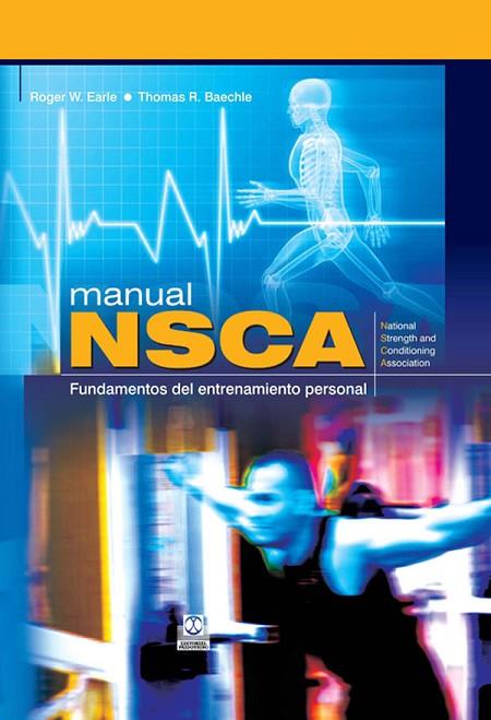 MANUAL NSCA. FUNDAMENTOS DEL ENTRENAMIENTO PERSONAL | 9788480199421 | BAECHLE,THOMAS R. EARLE,ROGER W.