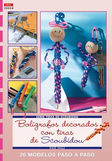 BOLIGRAFOS DECORADOS CON TIRAS DE SCOBIDOU | 9788498740721 | WALZ,INGE