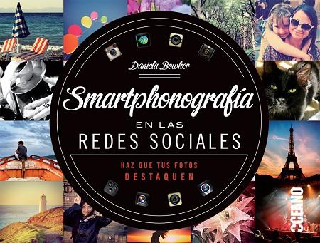 SMARTPHONOGRAFIA EN LA REDES SOCIALES. HAZ QUE TUS FOTOS DESTAQUEN | 9788475568812 | BOWHER,DANIELA