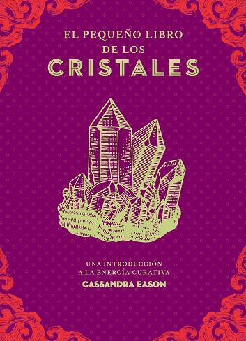 EL PEQUEÑO LIBRO DE LOS CRISTALES | 9788441442450 | EASON, CASSANDRA