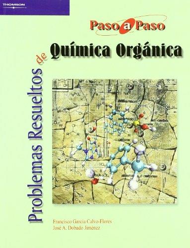 PROBLEMAS RESUELTOS DE QUIMICA ORGANICA PASO A PASO | 9788497324588 | GARCIA CALVO-FLORES,FRANCISCO DOBADO JIMENEZ,JOSE A.