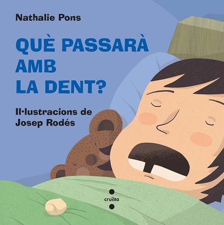 QUE PASSARA AMB LA DENT | 9788466139472 | PONS,NATHALIE