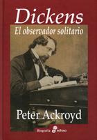 DICKENS. OBSERVADOR SOLITARIO | 9788435028004 | ACKROYD,PETER