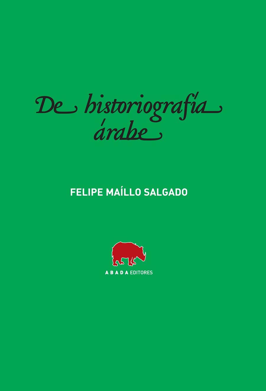 DE HISTORIOGRAFIA ARABE | 9788496775473 | MAILLO SALGADO,FELIPE