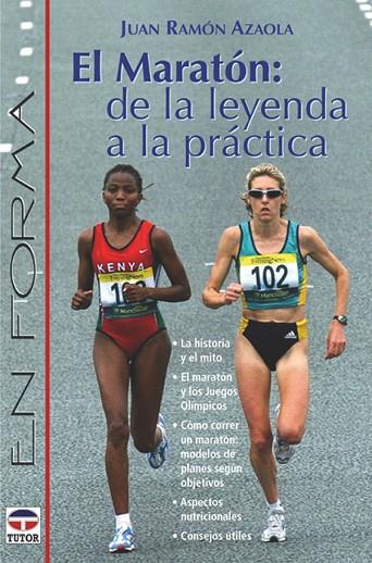 MARATON: DE LA LEYENDA A LA PRACTICA | 9788479023751 | AZAOLA, JUAN RAMON