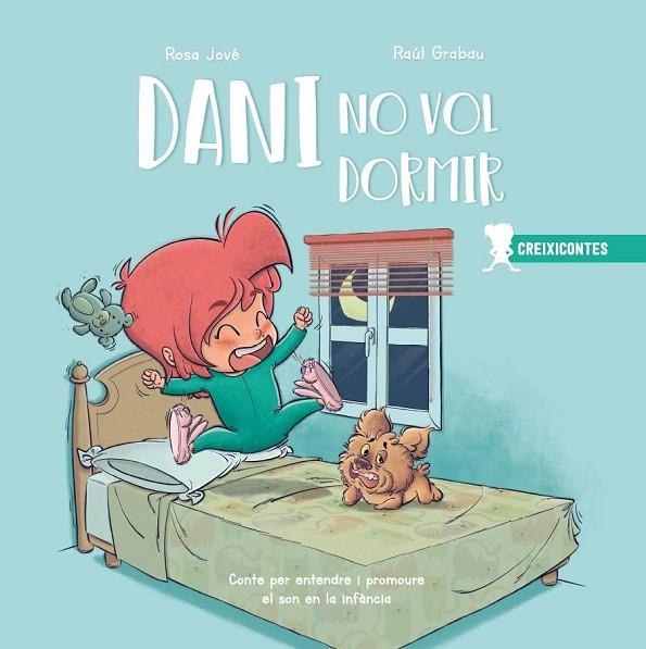 DANI NO VOL DORMIR. CONTE PER ENTENDRE I PROMOURE EL SON EN LA INFÀNCIA | 9788426726889 | JOVÉ, ROSA/GRABAU, RAÚL