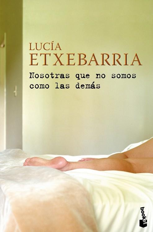 NOSOTRAS QUE NO SOMOS COMO LAS DEMAS | 9788423341450 | ETXEBARRIA,LUCIA