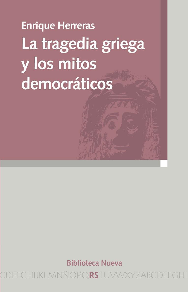 TRAGEDIA GRIEGA Y LOS MITOS DEMOCRATICOS | 9788497429979 | HERRERAS,ENRIQUE