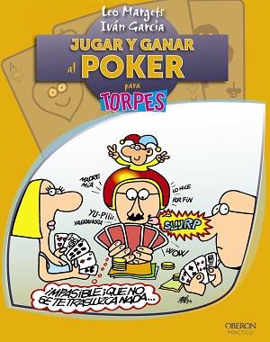 JUGAR Y GANAR AL POKER PARA TORPES | 9788441529199 | MARGETS,LEO GARCIA,IVAN