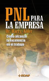 PNL PARA LA EMPRESA. COMO ALCANZAR LA EXCELENCIA EN EL TRABAJO | 9788441410411 | ALDER,HARRY