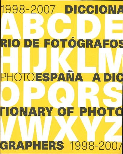 DICCIONARIO DE FOTOGRAFOS,A DICTIONARY OF PHOTOGRAPHERS 1998-2007 | 9788496466685 | VV.AA