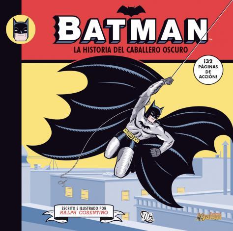 BATMAN LA HISTORIA DEL CABALLERO OSCURO | 9788492534340 | COSENTINO, RALPH