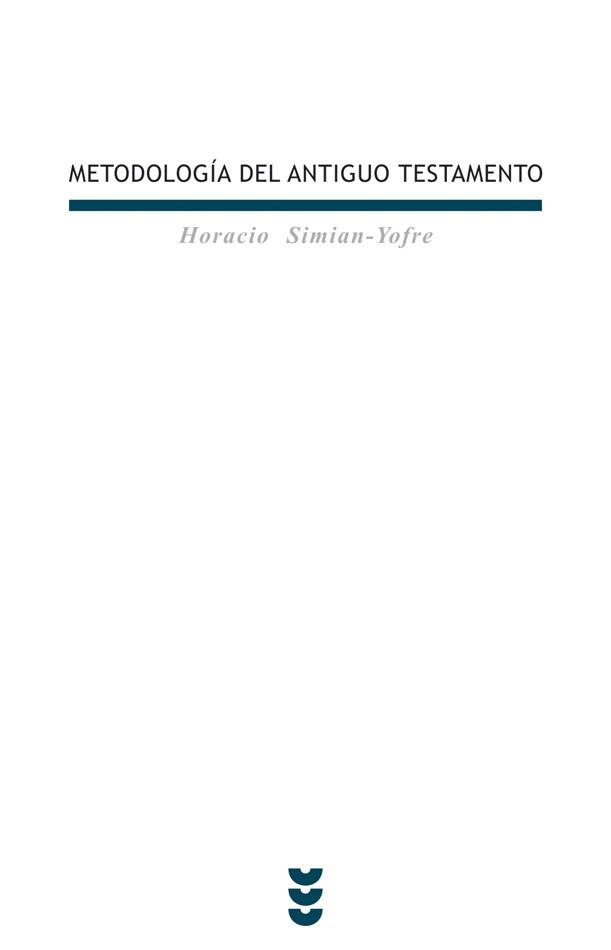 METODOLOGIA DEL ANTIGUO TESTAMENTO | 9788430114399 | SIMIAN-YOFRE,HORACIO
