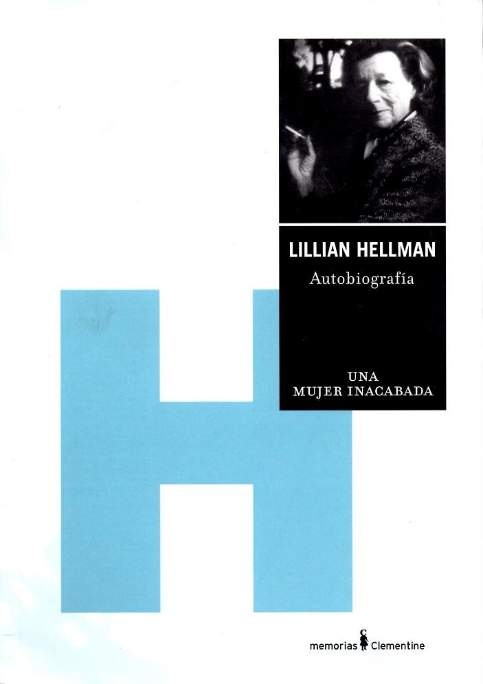 AUTOBIOGRAFIA UNA MUJER INACABADA | 9788495121318 | HELLMAN,LILLIAN