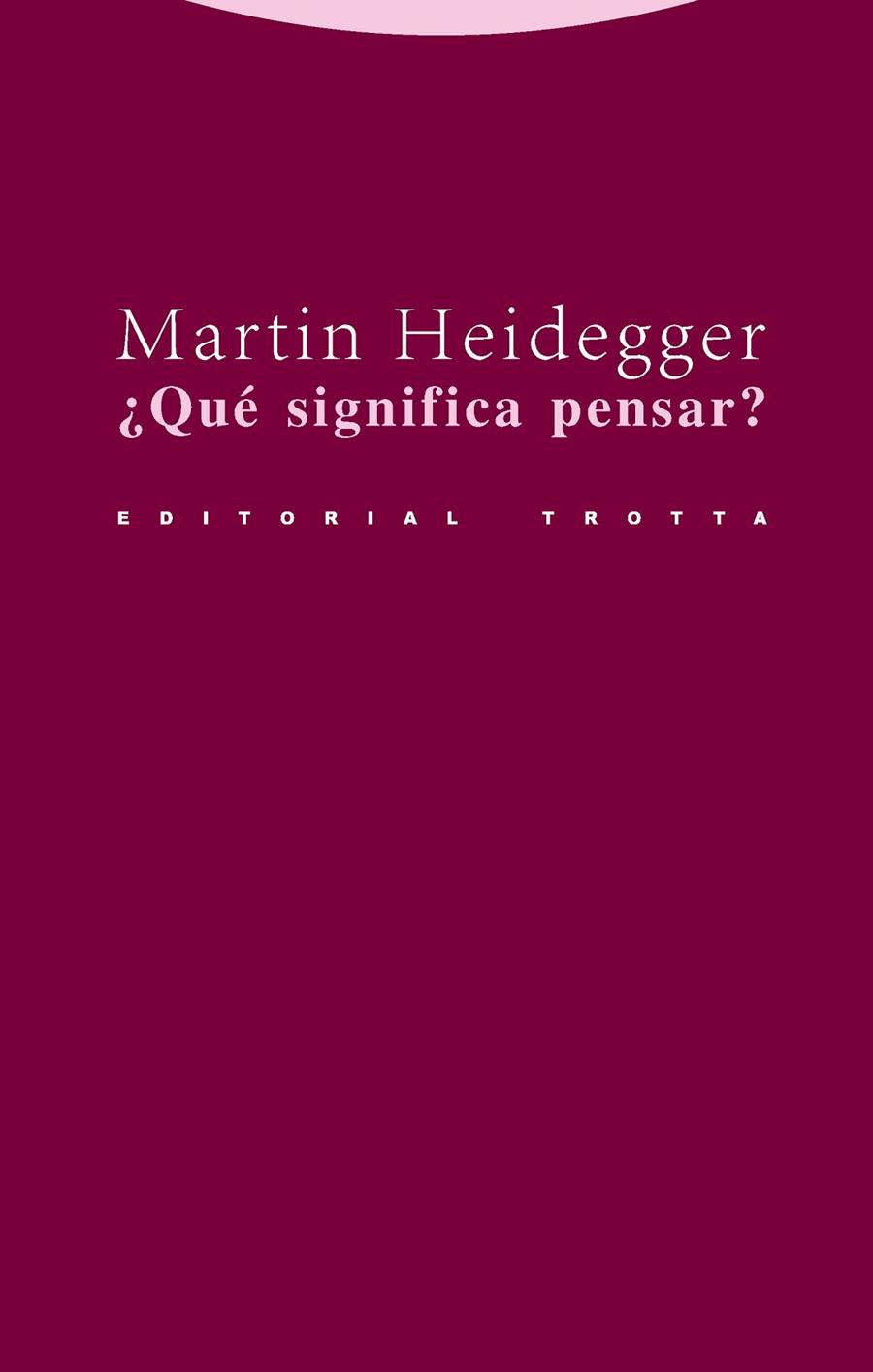 QUE SIGNIFICA PENSAR? | 9788481647884 | HEIDEGGER,MARTIN