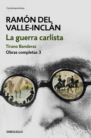 LA GUERRA CARLISTA. TIRANO BANDERAS (OBRAS COMPLETAS 3) | 9788466339698 | RAMÓN DEL VALLE-INCLÁN