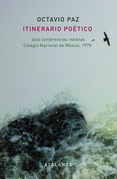 ITINERARIO POETICO. 6 CONFERENCIAS INEDITAS,COLEGIO DE MEXICO 1975 | 9788494227660 | PAZ,OCTAVIO