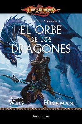 ORBE DE LOS DRAGONES. CRONICAS PERDIDAS VOL.II | 9788448006907 | WEIS,MARGARET HICKMAN,TRACY