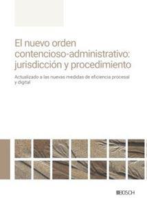 EL NUEVO ORDEN CONTENCIOSO-ADMINISTRATIVO: JURISDICCIÓN Y PROCEDIMIENTO | 9788490907610 | REDACCIÓN LA LEY