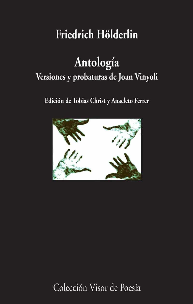 ANTOLOGIA VERSIONES Y PROBATURAS DE JOAN VINYOLI | 9788498959215 | HOLDERLIN,FRIEDRICH