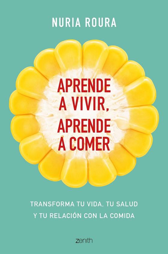 APRENDE A VIVIR APRENDE A COMER | 9788408175483 | ROURA,NURIA