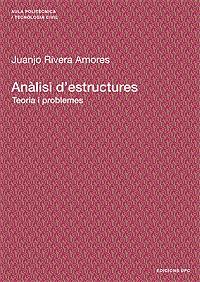 ANALISI D,ESTRUCTURES. TEORIA I PROBLEMES | 9788483018170 | RIVERA AMORES,JUANJO