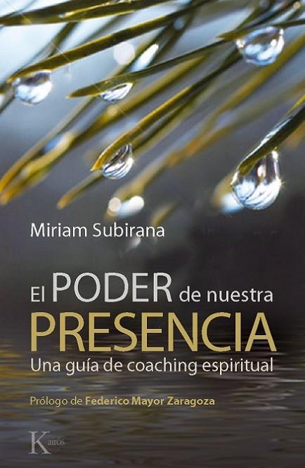 PODER DE NUESTRA PRESENCIA. UNA GUIA DE COACHING ESPIRITUAL | 9788499881362 | SUBIRANA,MIRIAM