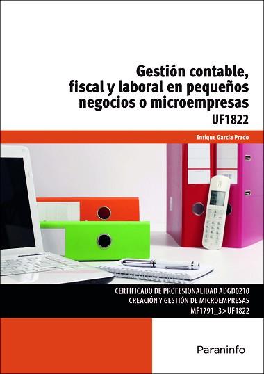 GESTION CONTABLE, FISCAL Y LABORAL EN PEQUEÑOS NEGOCIOS O MICROEMPRESAS. UF1822 | 9788428397766 | GARCÍA PRADO, ENRIQUE